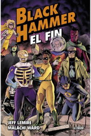 Astiberri Black Hammer 08 El Fin de Jeff Lemire