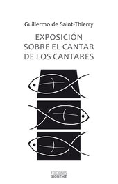 SIGUEME, Exposición sobre el cantar de los cantares, Guillaume Saint-Thierry - SIGUEME