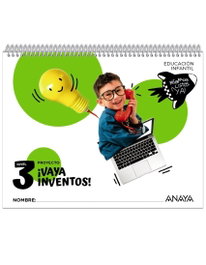 ANAYA, ¡Vaya inventos!. Nivel 3 - 5 años