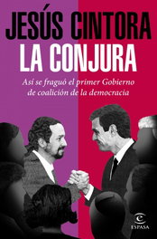 La conjura, Jesús Cintora - ESPASA CALPE