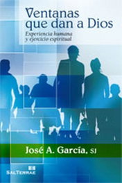 Ventanas que dan a Dios, José Antonio García Rodríguez SJ - SALTERRAE
