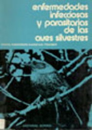 ACRIBIA ENFERMEDADES INFECCIOSAS/PARASITARIAS DE LAS AVES SILVESTRES