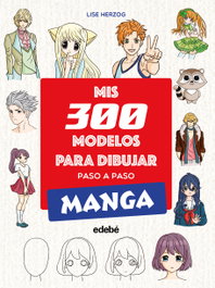 EDEBE, Mis 300 modelos para dibujar paso a paso (Manga)