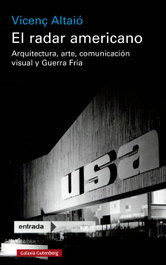 El radar americano, Vicenç Altaió - GALAXIA GUTENBERG