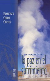 Encontrar la paz en el sufrimiento, Francisco Cerro Chaves - MONTE CARMELO