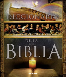 Diccionario de la biblia, Enrich Ballasch y Yolanda Ruiz - TIKAL EDICIONES