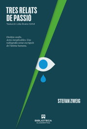 Tres relats de passio, Stefan Zweig - CLANDESTINA