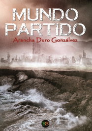 MUNDO PARTIDO, Arancha Duro Gonzálvez - EGARBOOK