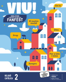 Projecte: FanFest. Religió catòlica 2, Carmen Pellicer Iborra - EDELVIVES COMUNITAT VALENCIANA
