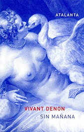 Sin mañana, Vivant Denon - ATALANTA EDITORIAL