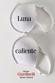 Luna caliente, Mempo Giardinelli - ALIANZA