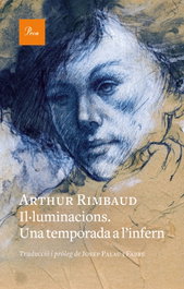 PROA EDICIONS, Il·luminacions. Una temporada a l'infern, Arthur Rimbaud - PROA EDICIONS