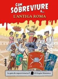 Com sobreviure a l'Antiga Roma, El Fisgón histórico - EDEBE