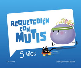 EDELVIVES, Requetebién con Mutis - 5 años. Programa de bienestar