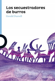 LOQUELEO, Los secuestradores de burros - Gerald Durrell