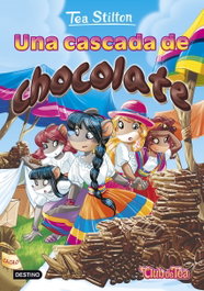 Una cascada de chocolate, Tea Stilton - DESTINO INFANTIL