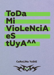 Toda mi violencia es tuya, Carolina Yuste - BARRETT