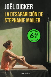 DEBOLSILLO, La desaparición de Stephanie Mailer (edición limitada · Black Friday) - DEBOLSILLO