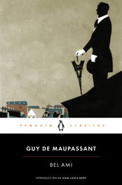 Bal Ami, Guy Maupassant - PENGUIN CLASICOS