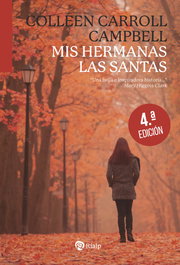 Mis hermanas las santas, Colleen Carroll Campbell - RIALP