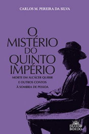 Misterio do Quinto Imperio: Morte em Alcacer Quibir, Carlos M. Pereira - DIARIO DE BORDO
