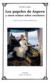 Los papeles de Aspern y otros relatos sobre escritores, Henry James - Catedra
