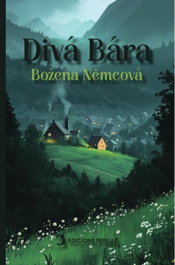Divá Bára, Božena Nemcová - EDICIONES PERELLO