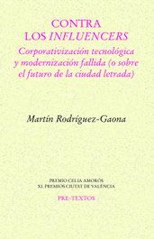Contra los influencers, Martín Rodríguez-Gaona - PRE-TEXTOS