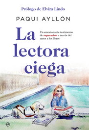 LA ESFERA DE LOS LIBROS, La lectora ciega, Paqui Ayllón - LA ESFERA DE LOS LIBROS