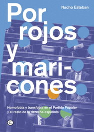 Por rojos y maricones, Nacho Esteban Fdez. - EGALES S.L.