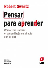 Pensar para aprender, Robert J. Swartz - SM