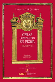 Obras completas en prosa. Vol. VIII, Francisco de Quevedo - CASTALIA EDITORIAL