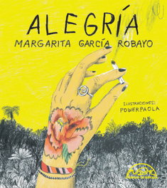 Alegría, Margarita García Robayo - PAGINAS DE ESPUMA EDITORIAL