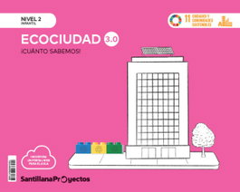 SANTILLANA, NIVEL 2 LA ECOCIUDAD 3.0 CUANTO ED24