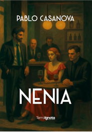 Nenia, Pablo Casanova - TERRA IGNOTA