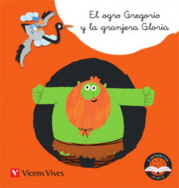 VICENS VIVES, El ogro Gregorio y la granjera Gloria - Cuentaletras