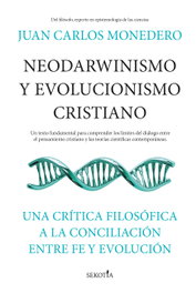 Neodarwinismo y evolucionismo cristiano, Juan Carlos Monedero - SEKOTIA