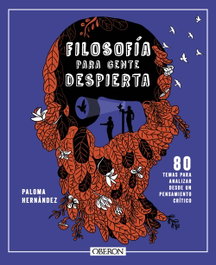 Filosofía para gente despierta, Paloma Hernández García - OBERON