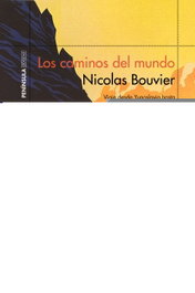 PENINSULA, LOS CAMINOS DEL MUNDO, Nicolas Bouvier - ODISEA