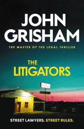 The Litigators, John Grisham - HODDER & STOUGHTON