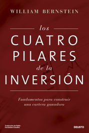 Los cuatro pilares de la inversión, William Bernstein - DEUSTO