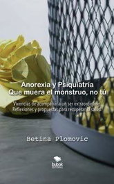 BUKBOK, Anorexia y psiquiatría: que muera el monstruo, no tú, Betina Plomovic - BUKBOK