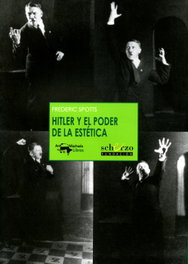 Hitler y el poder de la estética, Frederic Spotts - ANTONIO MACHADO EDITORIAL