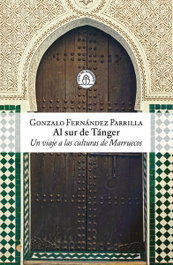 Al sur de Tánger, Gonzalo Fernández Parrilla - LA LINEA DEL HORIZONTE