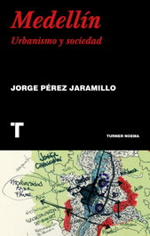 Medellin, Jorge Pérez Jaramillo - TURNER