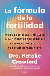 La fórmula de la fertilidad, Natalie Crawford - MONTENA