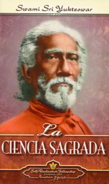 La ciencia sagrada, Paramahansa Yogananda - SELF-REALIZATION FELLOWSHIP