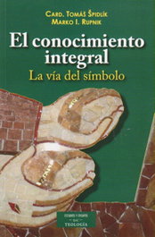 Conocimiento integral: la vía del símbolo, Tomás Spidlík y Marko I. Rupnik - Bibl. Autores Cristianos