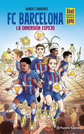 PLANETA COMICS, FC Barcelona. La dimensión espejo - Albert Carreres