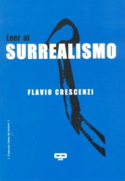 Leer al surrealismo, Flavio Crescenzi - Araucaria